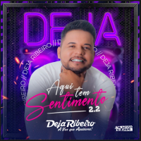 DEJA RIBEIRO - Aqui Tem Sentimento 2.2 (2022)