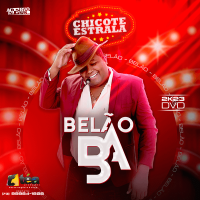 BELÃO BA - DVD Chicote Estrala (2023)