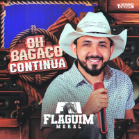 Flaguim Moral - Oh Bagaço Continua (2023)