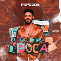 PAPAZONI - Eu Sou Dessa Época (2023)