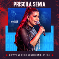 Priscila Senna - Ao Vivo no Clube Português do Recife